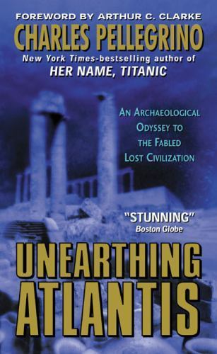 Unearthing Atlantis:: An Archaeological Odyssey to the Fabled Lost ...