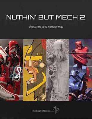 Nuthin' But Mech 2: Sketches and Renderings by Various Artists (English) PB