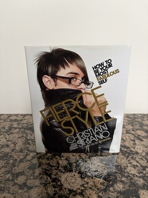 Fierce Style : How to Be Your Most Fabulous Self  - Signed by Christian Siriano