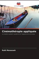 CinéMathéRapie AppliquéE La Relation Patient-Audience Et L'espace Entre Les Deux