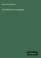 Marin De Boylesve | Introduction à La Logique | Buch | FranzöSisch (2025)