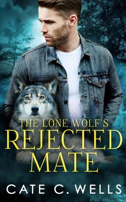 Cate C. Wells | The Lone Wolf's Rejected Mate | Taschenbuch | Englisch (2022)