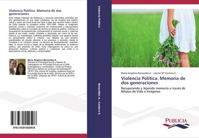 Violencia Política. Memoria de dos generaciones María Angélica Benavides A.