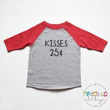 Toddler Boy or Girl Kisses 25 Cents Raglan Shirt Baby Valentine's Day Bodysuit
