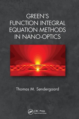 Green's Function Integral Equation Methods in Nano-Optics | Søndergaard | Buch