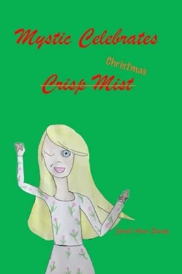 Mystic Celebrates Christmas: Mystic's Magic Book 2 -  NEW Jewell Anne San 2020