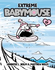 Babymouse #17: Extreme Babymouse by Jennifer L. Holm (English) Paperback Book
