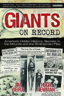 Giants on Record: America'S Hidden History, Secrets in the Mounds and the...