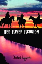 Red River Reunion (A Luxton Danner Novel) 9780999879672 by Layne, John