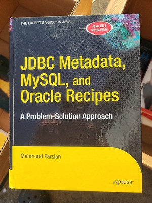 Expert's Voice in Java Ser.: JDBC Metadata, MySQL, and Oracle Recipes : A...
