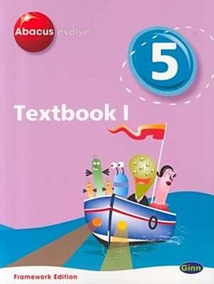 Abacus Evolve Framework Edition Year 5/P6 Textbook 1 Dave Kirkby Ruth Mertt ...