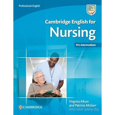 Cambridge English for Nursing Pre-Intermediate Student' -  NEW Patricia Mcgarr 2