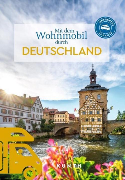 KUNTH Mit dem Wohnmobil durch Deutschland Kunth Verlag