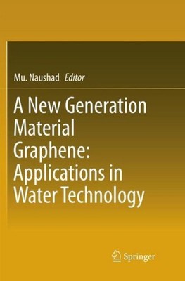 A New Generation Material Graphene: Applications in Water Technology Mu. Naushad