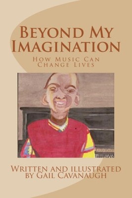 Beyond My Imagination by MS Gail E. Cavanaugh