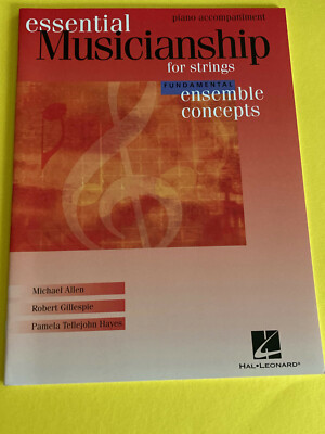 Essential Musicianship for Strings, Fundamentals Ensemble Concepts, Piano Acc.