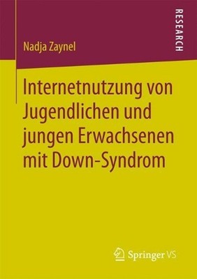 Internetnutzung von Jugendlichen und jungen Erwachsenen mit Down-Syndrom by Nadj