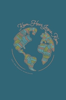 Kom, Heer Jezus, Kom: Love God Greatly Studiegids by Love God Greatly (Dutch) Pa