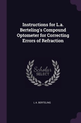 Berteling - Instructions for L.a. 's Compound Optometer for Correcting - X555z