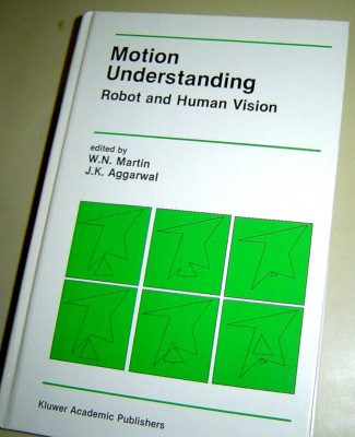 Robot and Human Vision MOTION UNDERSTANDING  MARTIN Aggarwal 1988 Kluwer HB