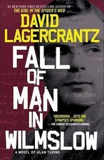 Fall of Man in Wilmslow: A Novel of Alan Turing by Lagercrantz, David