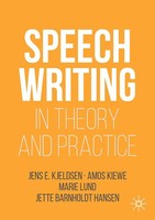 Jens E. Kjeldsen (U. A.) | Speechwriting In Theory And Practice | Taschenbuch
