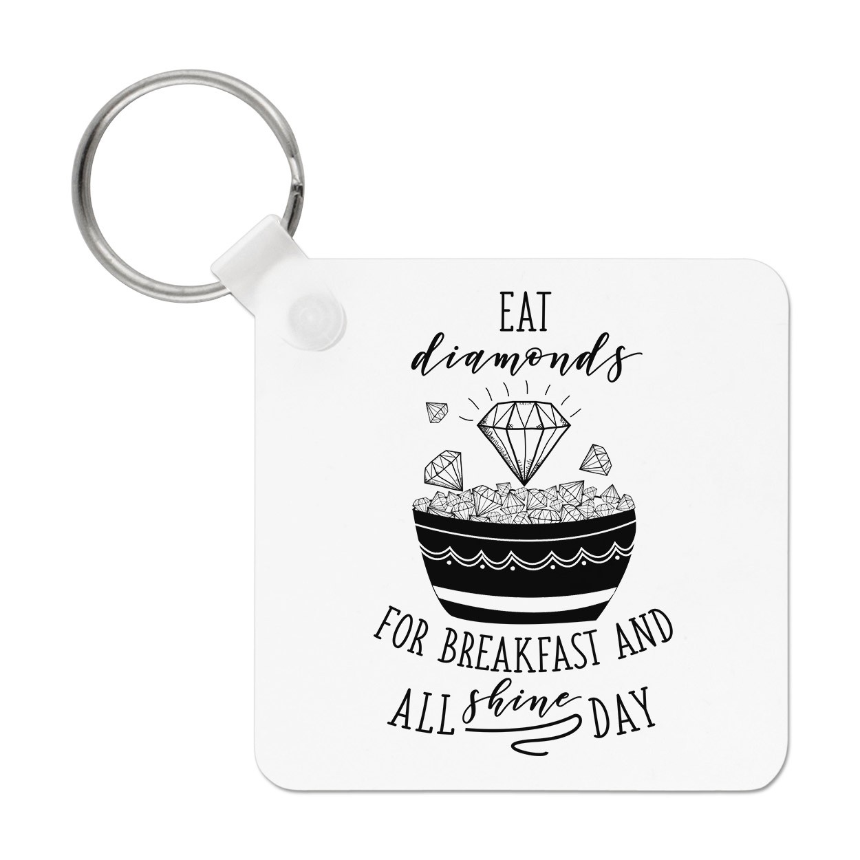 Eat Diamonds For Breakfast Keyring Key Chain - Inspirational Quote Funny