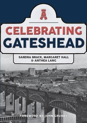 Sandra Brack Margaret Hall Anthea La Celebrating Gateshe (Paperback) (UK IMPORT)