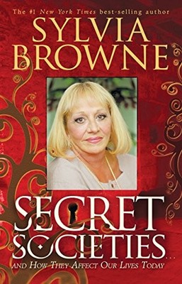 Secret Societies...and How They Affect Our Lives T... by Browne, Sylvia Hardback
