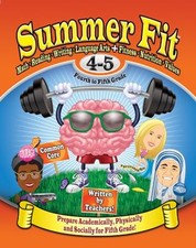 Summer Fit Fourth to Fifth Grade : Math, Reading, Writing, Langua