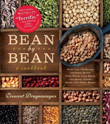 Bean by Bean: More Than 175 Recipes for Fresh Beans, Dried Beans, Cool Beans...