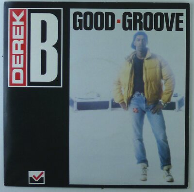 7'' Single - Derek B - Good Groove - S3273 - cleaned