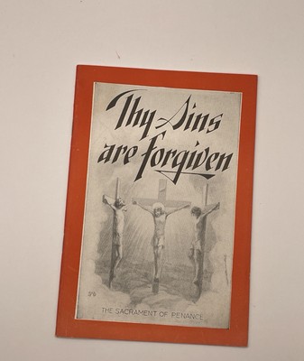 Thy Sins are forgiven- with study club outline- Rev. Francis J. Connell- 1940