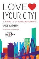 Love Your City 5 Steps To Citywide Movements Jacob Bloemberg Taschenbuch 2020