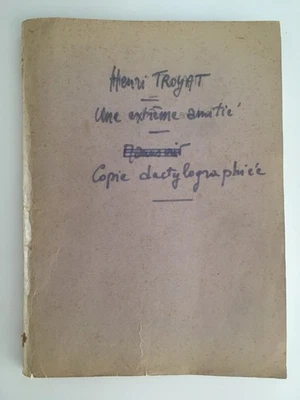 tapuscrit HENRI TROYAT une extrême amitié roman - Photo 1/4
