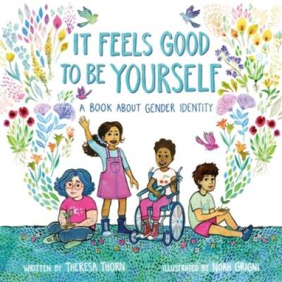 It Feels Good to Be Yourself: A Book About Gender Identity - VERY GOOD