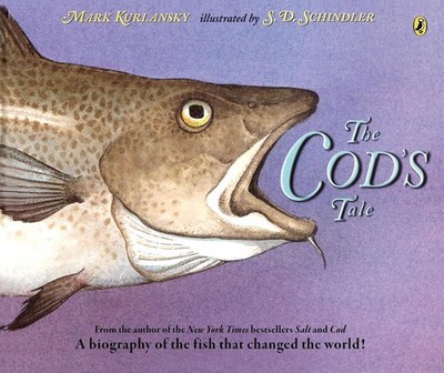 The Cod's Tale: A Biography of the Fish that Changed the World! by Mark Kurlansk