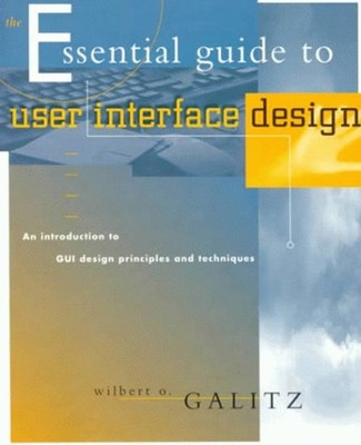 The Essential Guide to User Interface Design : An Introduction to