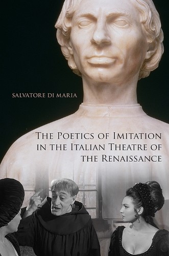 The Poetics of Imitation in the Italian Theatre of the Renais... - 9781442647121