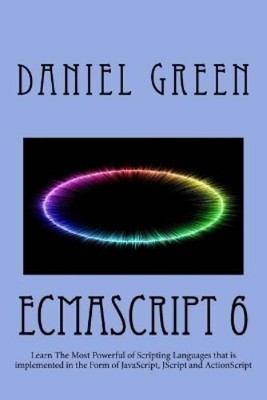 Daniel Green ECMAScript 6 (Taschenbuch) JavaScript (US IMPORT)