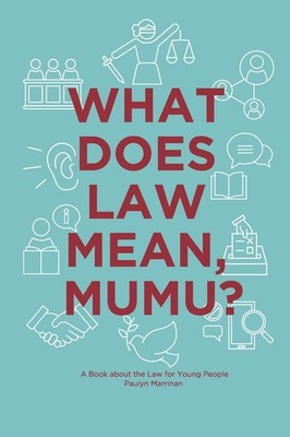 What Does Law Mean, Mumu?: A Book about the Law for Young People
