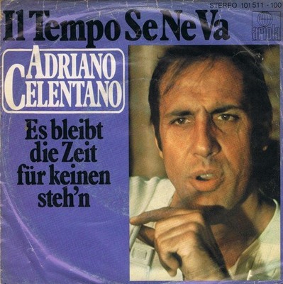 Adriano Celentano Il Tempo Se Ne Va 7'' Single Vinyl Schallplatte 79225