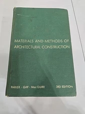 Materials and Methods of Architectural Construction. Parker-Gay-MacGuire. 3rd Ed