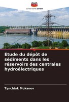 Tynchtyk Mukanov | Etude Du DéPôT De SéDiments Dans Les RéServoirs Des...