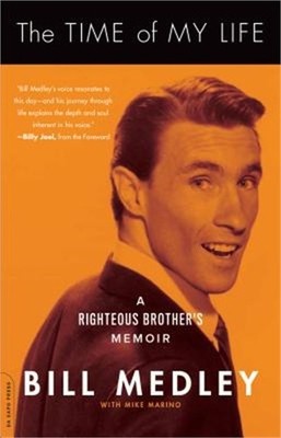 The Time of My Life: A Righteous Brother's Memoir (Paperback or Softback)
