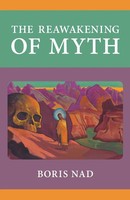 Boris Nad | The Reawakening Of Myth | Taschenbuch | Englisch (2021)