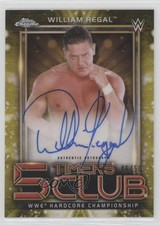 2021 Topps Chrome WWE 5 Timers Club Gold Refractor 46/50 William Regal Auto 1fo3