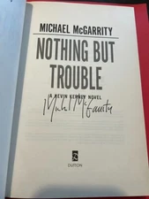 Nothing But Trouble by Michael McGarrity Signed 1st Hardback Like New Kevin Ker