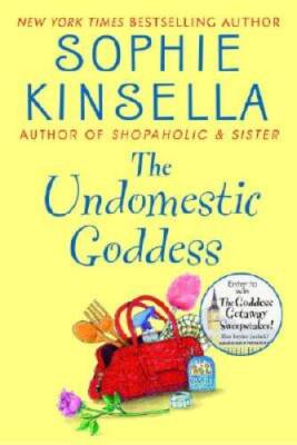 The Undomestic Goddess - Hardcover By Kinsella, Sophie - VERY GOOD