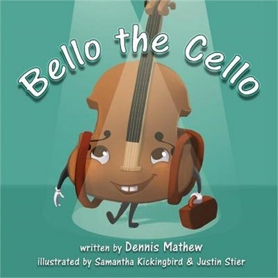 Bello the Cello (Paperback or Softback)